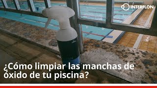 Cómo limpiar las manchas de óxido de tu piscina