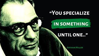 Prime Excerpt From Arthur Miller | American playwright | screenwriter in the 20th-century