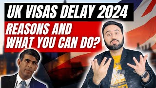 Why UK Visas Are Getting Delayed ? | UK Visa And Immigration | UK Visa Update 2024