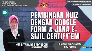 Pembinaan Kuiz Dengan Google Form & Jana e-Sijil Certify’Em