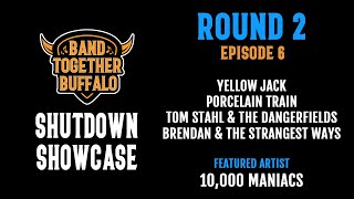 Round 2: Episode 6 | Shutdown Showcase | Band Together Buffalo