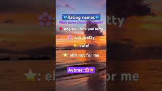 Rating names!🦋🩵⭐️ Aubree🌸 what name should I do next? #fypシ #ratingnames #trend