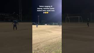 Sepak bola bersama orang jepang 😺👋  #japanfootball #minivlog #minisoccer #vlog #shorts #viral