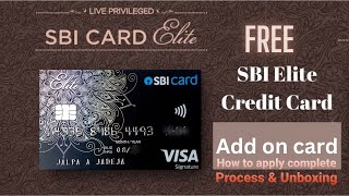 Sbi Elite credit card Add on card Process, Unboxing & Features