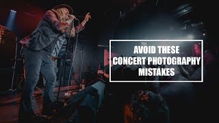 AVOID These CONCERT PHOTOGRAPHY Mistakes