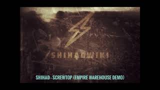 Shihad - Screwtop (Empire Warehouse Demo)