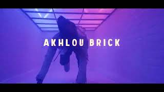 Akhlou_brick_feat_Nix_Houli(VIDEO_OFFICIELLE)