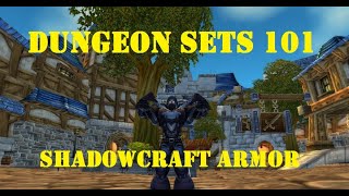 Dungeon Sets 101: Shadowcraft Armor