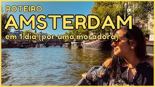 O que fazer durante 24 horas em Amsterdam: roteiro com pontos turísticos e onde comer | Talita Ramos