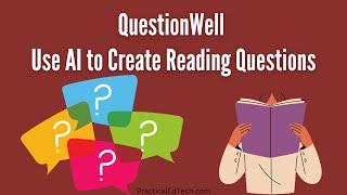 QuestionWell Creates Question Sheets from Articles