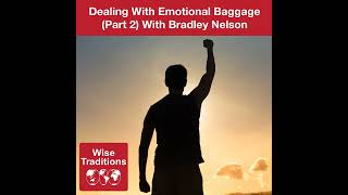 402: Dealing With Emotional Baggage (Part 2)