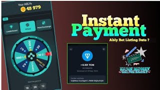 Instant Payment New Bot ... Instant Payment Bot .. Ably Bot Listing Date ?