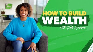 How to Build Wealth