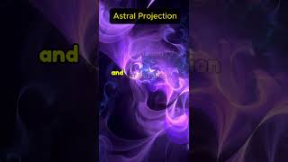 astral projection | meaning of atral projection |astral realm |chosen ones | chose ones astral body