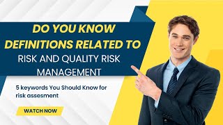 What is Definition of Risk , Quality Risk Management