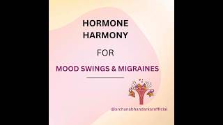 Hormon Hack for Mood Swings and Migraine