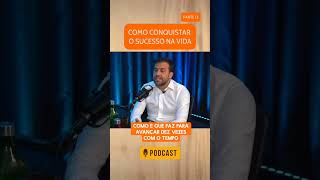 PARTE 13. COMO CONQUISTAR O SUCESSO NA VIDA  #Entrevista #sucesso #podcast #pablomarcal