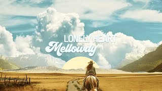 Mellowdy - Lonely Heart [Offical Lyric Video]