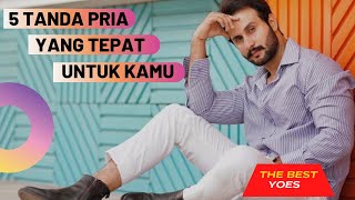 5 Tanda Pria Yang Tepat Untukmu