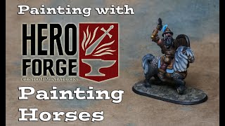 Painting with Heroforge 10 : Painting Horses & Ponies