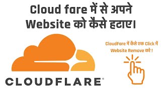 How to Remove Website From Cloudfare.com