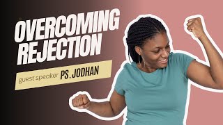 Overcoming Rejection