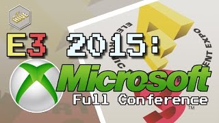 Microsoft - E3 2015 Full Conference (1080p)