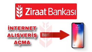 Ziraat Bankası İnternet Alışveriş Açma - Ziraat Bankası İnternet Bankacılığı Açma Mobil