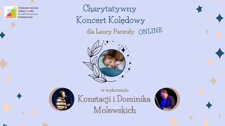 Charytatywny Koncert Kolędowy dla Laury Paczuły