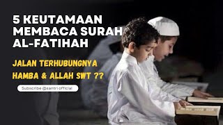 LUAR BIASA!!!! PENGHUBUNG ALLAH DAN HAMBANYA????|keistimewaan membaca surah Al-fatihah