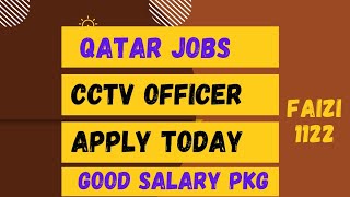 Qatar hiring CCTV officer || Qatar jobs update