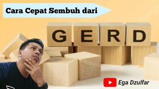 Cara Cepat Sembuh dari Penyakit Gerd