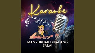 Karaoke Manyuruak dilalang salai