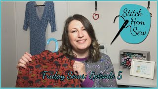 Friday Sews   Episode 5