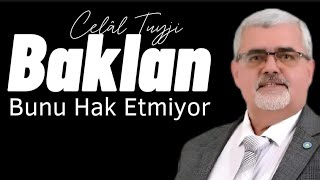 Celâl Tuyji "Baklan Göz Göre Göre Eriyip Gidiyor''