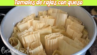 Como hacer unos deliciosos tamales de rajas con queso / tamales con rajas y queso #pollo