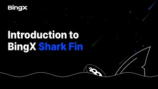 Earn Guaranteed Returns with BingX Shark Fin