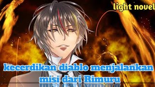 Misi khusus rimuru untuk diablo. light novel tensura lanjutan anime.