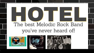 Best Melodic Rock Band you've never heard of (Hotel)