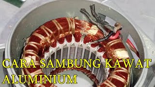 CARA MENYAMBUNG KAWAT ALUMINIUM YANG SUSAH DI SOLDER