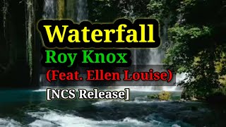 Lagu enak didengar || ROY KNOX - Waterfall (Feat. Ellen Louise) [NCS Release]