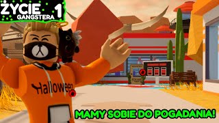 ROBLOX ŻYCIE GANGSTERA 1 #13 - MAMY SOBIE DO POGADANIA | ROBLOX