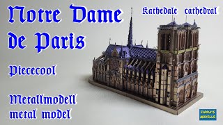 Notre Dame de Paris - Metallmodell/Metal model - #piececool #notredame #metalmodels