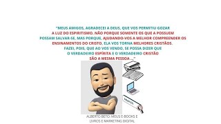 MEUS AMIGOS, AGRADECEI A DEUS, QUE VOS PERMITIU GOZAR A LUZ DO ESPIRITISMO, NÃO PORQUE SOMENTE ...