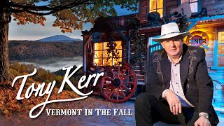 Tony Kerr – Vermont in the Fall