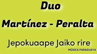 Duo Martínez Peralta - jeporkuaape Jaiko rire