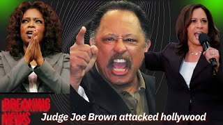 Judge Joe Brown EXPOSES Oprah & WOKE Hollywood Goes NUTS.