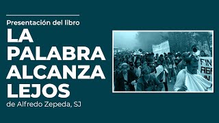 Presentación del libro: La palabra alcanza lejos