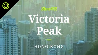 Morning Light Overlooking the City From Victoria Peak - Hong Kong [Slow VR 360° Video & Sound]