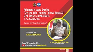 Pelepasan secara Daring On The Job Training (OJT) UPT SMKN 3 Parepare (Sambutan Kepala Sekolah)